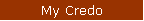 My Credo