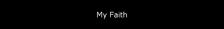 My Faith